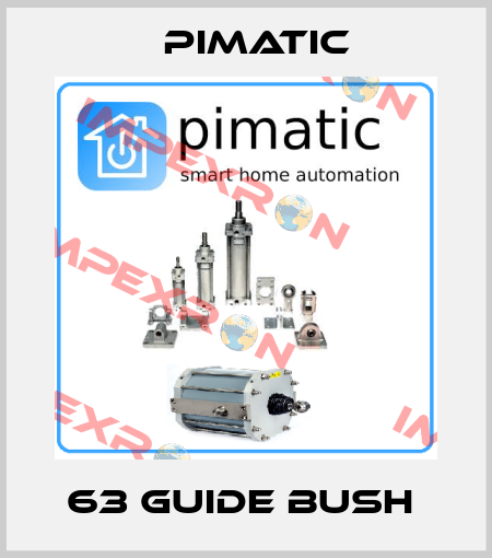 63 GUIDE BUSH  Pimatic