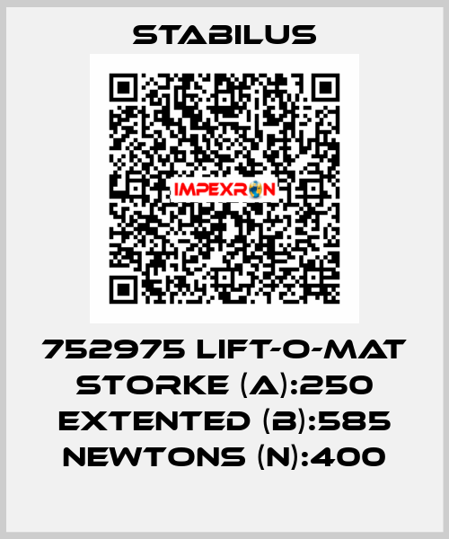 752975 LIFT-O-MAT STORKE (A):250 EXTENTED (B):585 NEWTONS (N):400 Stabilus
