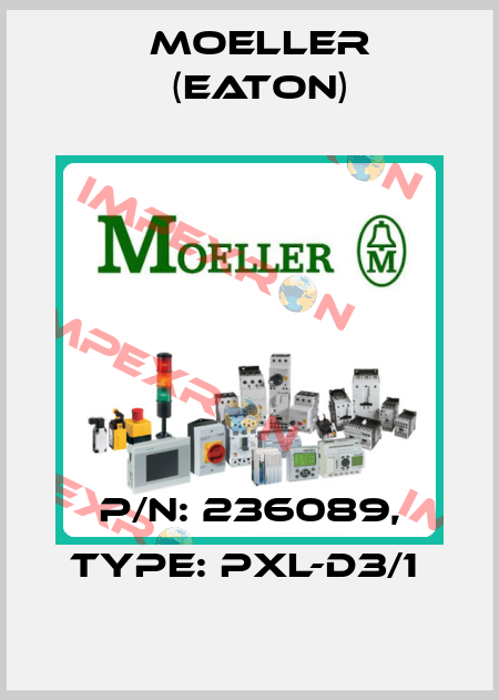 P/N: 236089, Type: PXL-D3/1  Moeller (Eaton)