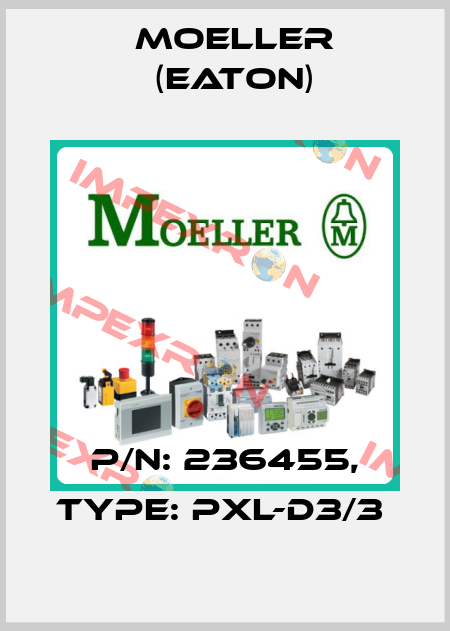 P/N: 236455, Type: PXL-D3/3  Moeller (Eaton)
