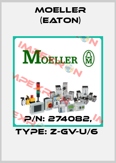 P/N: 274082, Type: Z-GV-U/6  Moeller (Eaton)