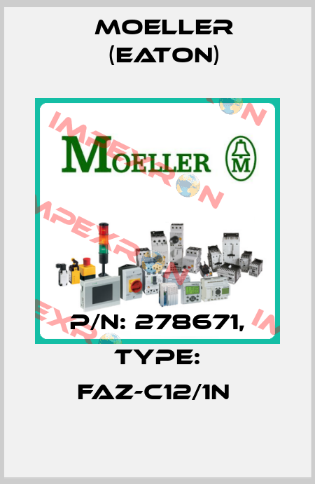 P/N: 278671, Type: FAZ-C12/1N  Moeller (Eaton)