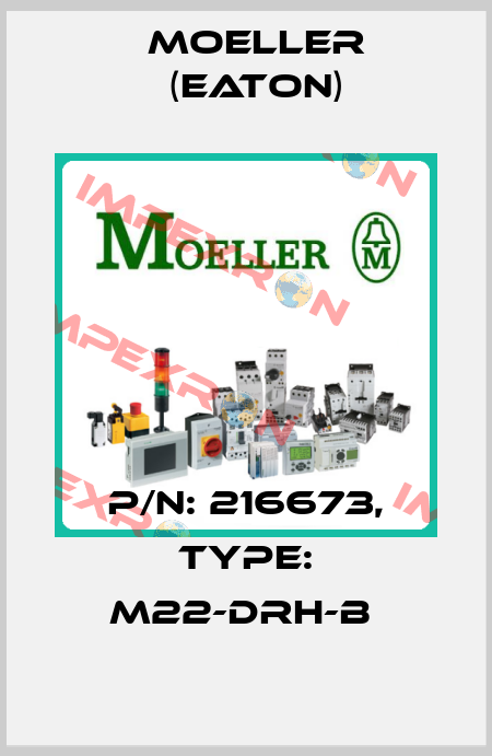 P/N: 216673, Type: M22-DRH-B  Moeller (Eaton)