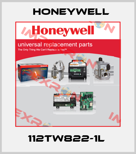 112TW822-1L  Honeywell