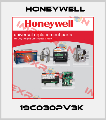 19C030PV3K  Honeywell