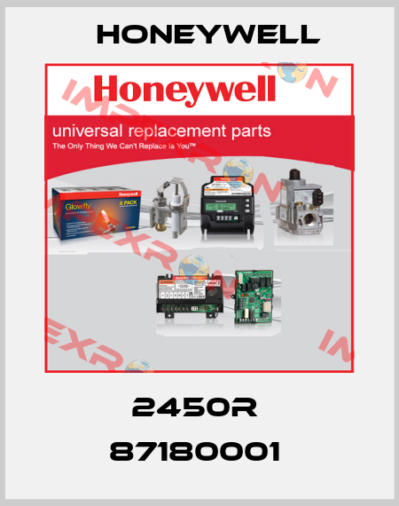 2450R  87180001  Honeywell
