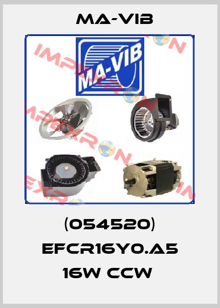 (054520) EFCR16Y0.A5 16W CCW  MA-VIB
