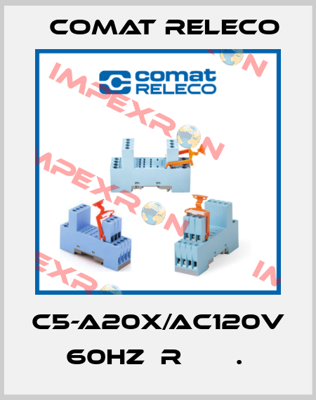 C5-A20X/AC120V 60HZ  R       .  Comat Releco