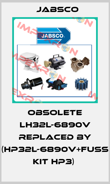 Obsolete LH32L-6890V replaced by (HP32L-6890V+FUSS KIT HP3)  Jabsco