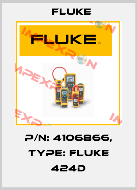 P/N: 4106866, Type: Fluke 424D Fluke