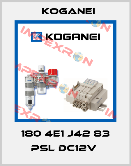 180 4E1 J42 83 PSL DC12V  Koganei