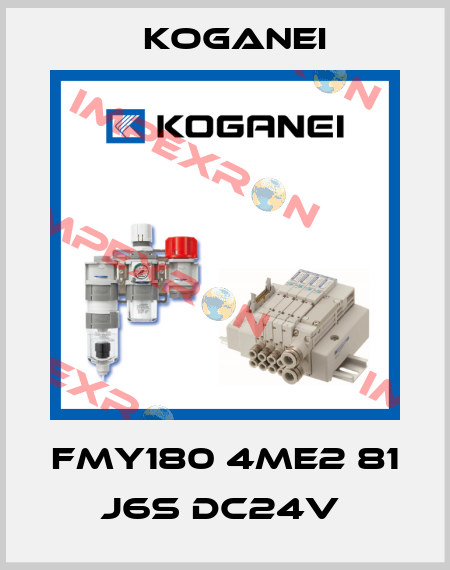 FMY180 4ME2 81 J6S DC24V  Koganei