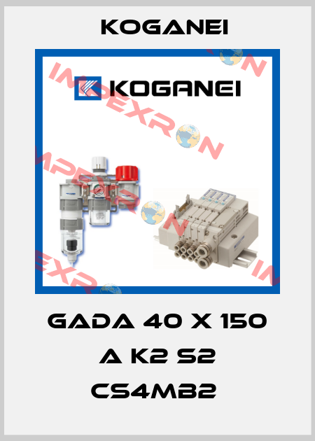 GADA 40 X 150 A K2 S2 CS4MB2  Koganei