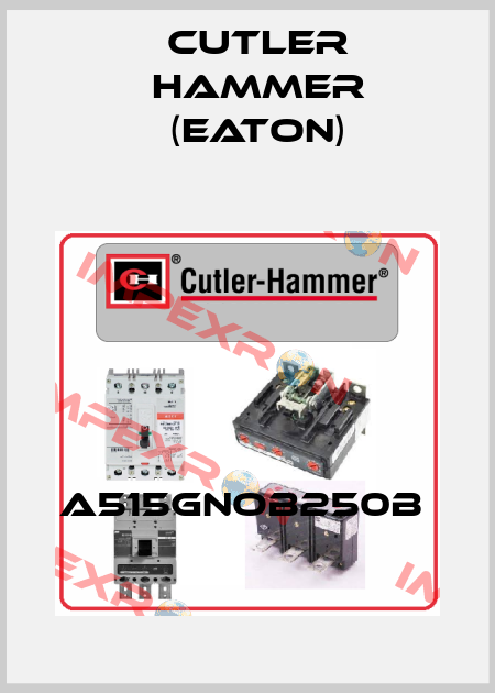 A515GNOB250B  Cutler Hammer (Eaton)