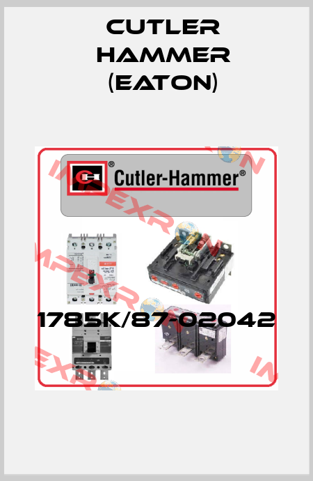 1785K/87-02042  Cutler Hammer (Eaton)