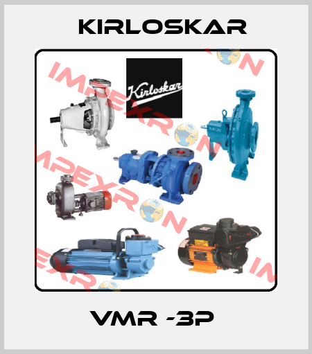 VMR -3P  Kirloskar