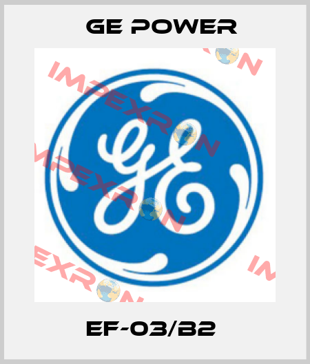 EF-03/B2  GE Power