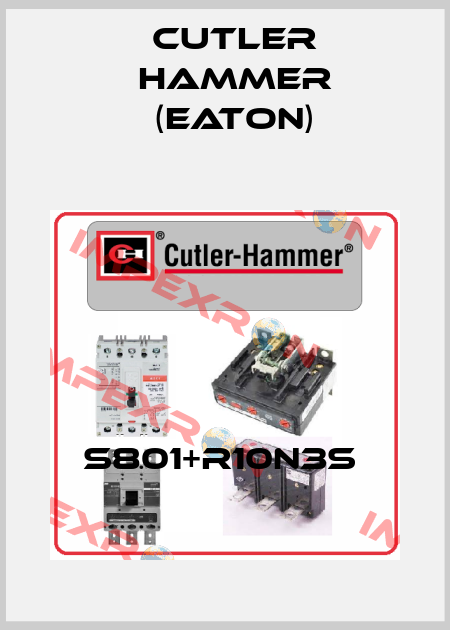 S801+R10N3S  Cutler Hammer (Eaton)