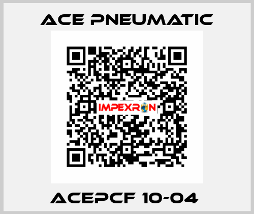 ACEPCF 10-04  Ace Pneumatic