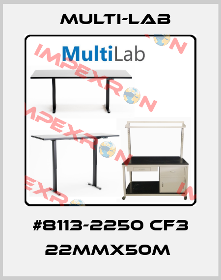 #8113-2250 CF3 22MMX50M  Multi-Lab