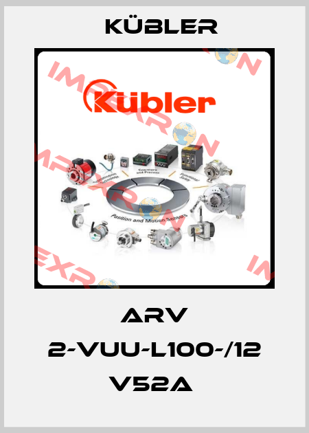 ARV 2-VUU-L100-/12 V52A  Kübler