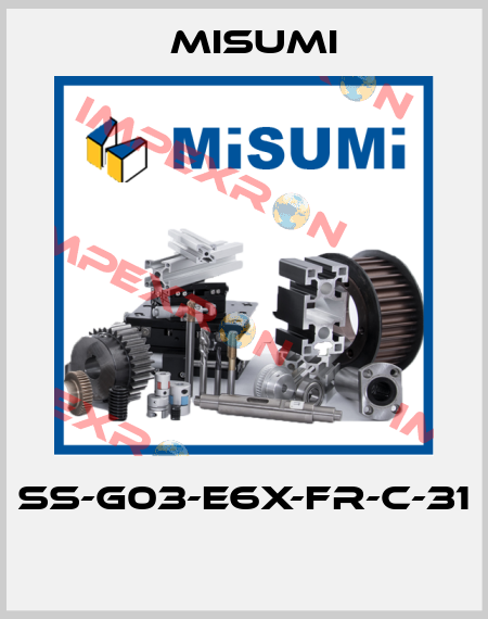 SS-G03-E6X-FR-C-31  Misumi