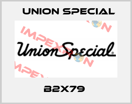 B2X79  Union Special