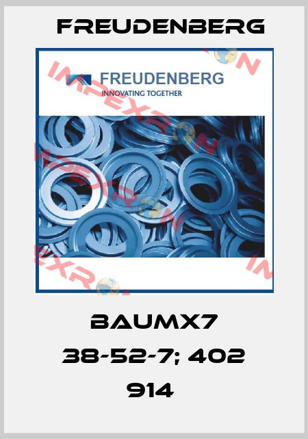 BAUMX7 38-52-7; 402 914  Freudenberg