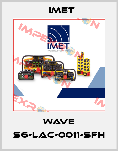 WAVE S6-LAC-0011-SFH IMET