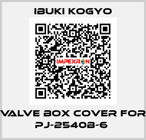 VALVE BOX COVER for PJ-2540B-6  IBUKI KOGYO