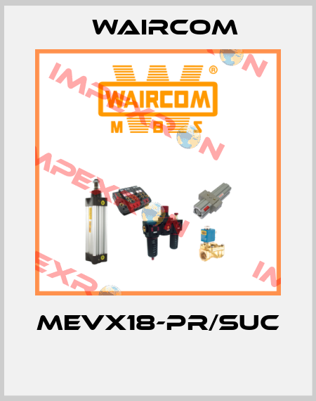 MEVX18-PR/SUC  Waircom