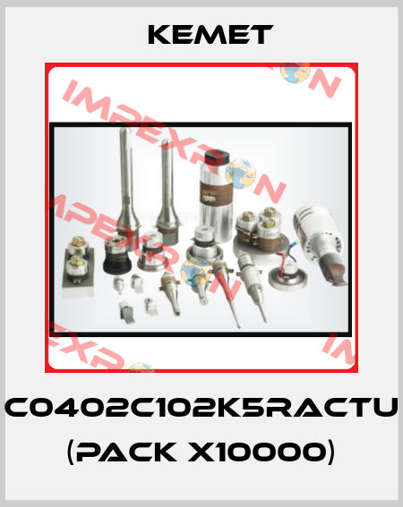 C0402C102K5RACTU  (pack x10000) Kemet