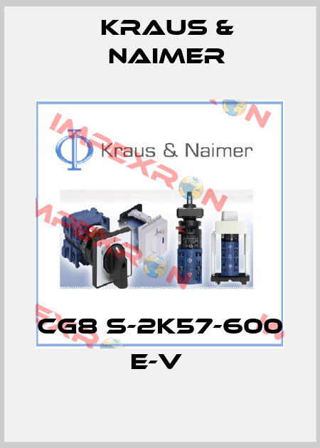 CG8 S-2K57-600 E-V  Kraus & Naimer