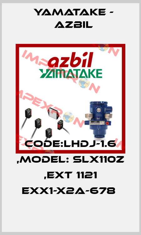 CODE:LHDJ-1.6 ,MODEL: SLX110Z ,EXT 1121 EXX1-X2A-678  Yamatake - Azbil