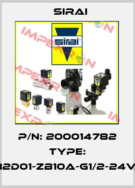 P/N: 200014782 Type: L182D01-ZB10A-G1/2-24VAC Sirai