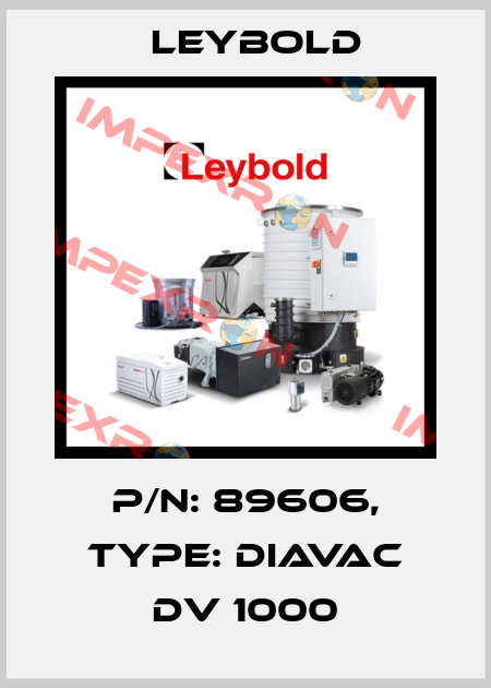 p/n: 89606, Type: DIAVAC DV 1000 Leybold