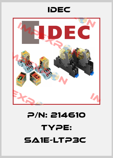P/N: 214610 Type: SA1E-LTP3C  Idec
