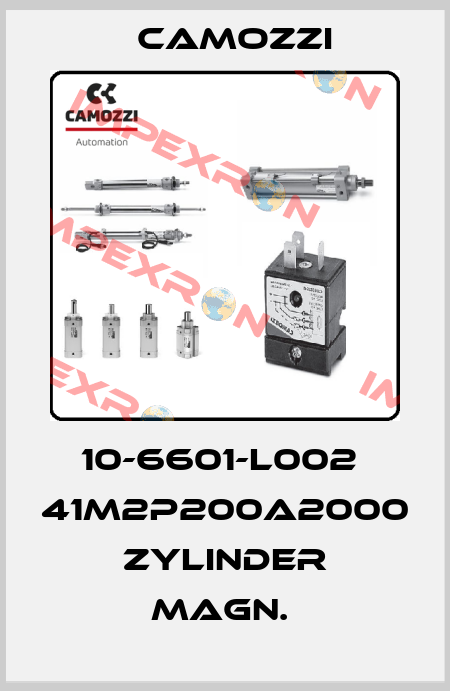 10-6601-L002  41M2P200A2000   ZYLINDER MAGN.  Camozzi