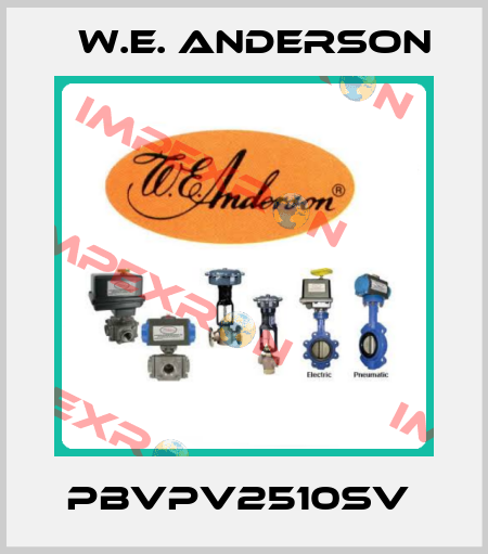 PBVPV2510SV  W.E. ANDERSON