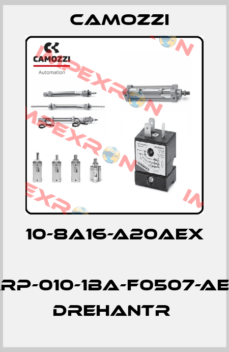 10-8A16-A20AEX  ARP-010-1BA-F0507-AEX DREHANTR  Camozzi