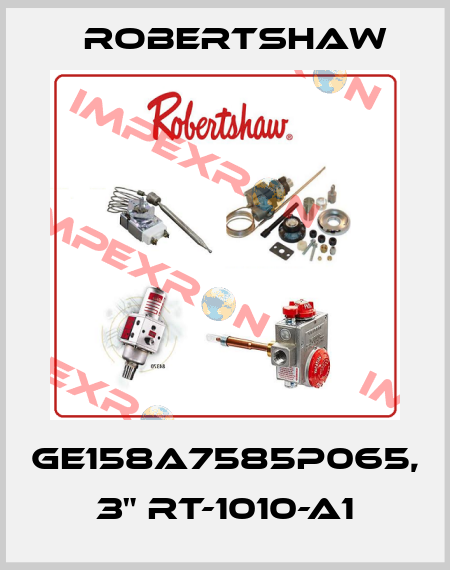 GE158A7585P065, 3" RT-1010-A1 Robertshaw
