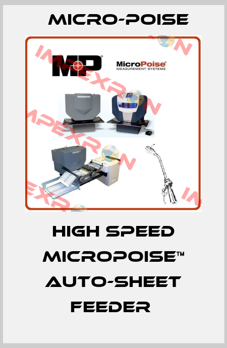 HIGH SPEED MICROPOISE™ AUTO-SHEET FEEDER  Micro-Poise