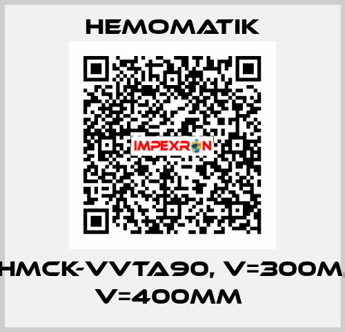 HMCK-VVTA90, V=300M, V=400MM  Hemomatik