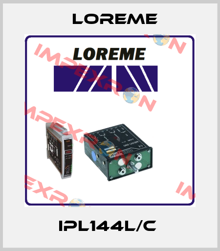 IPL144L/C  Loreme