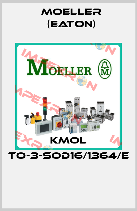 KMOL TO-3-SOD16/1364/E  Moeller (Eaton)
