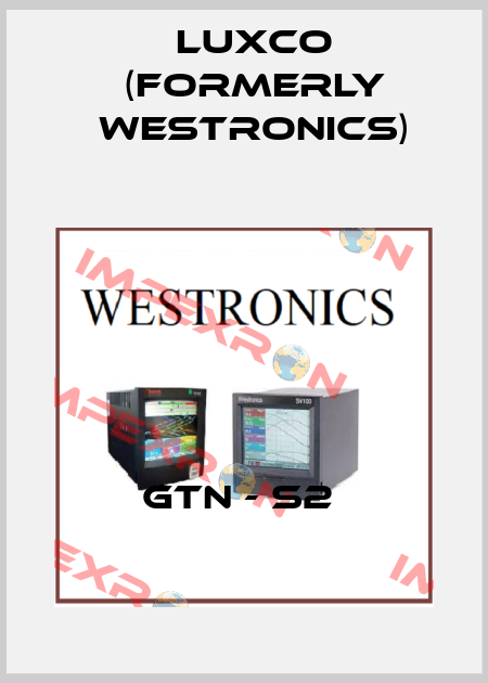 GTN - S2  Luxco (formerly Westronics)