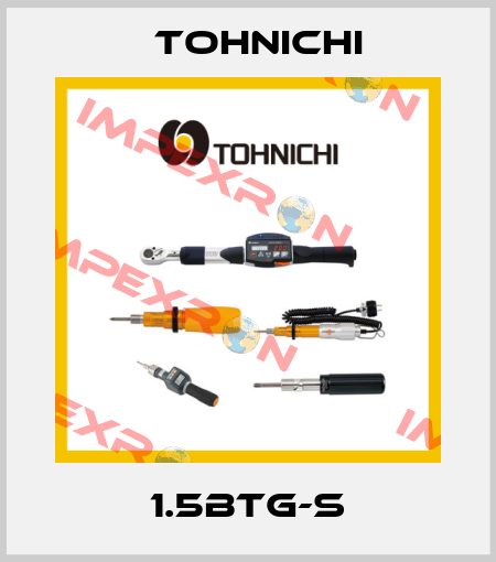 1.5BTG-S Tohnichi