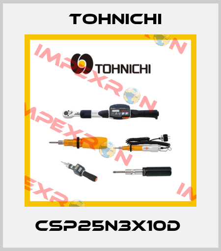 CSP25N3X10D  Tohnichi
