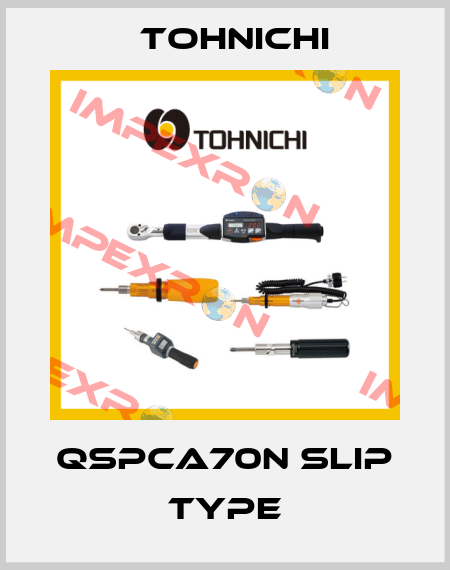 QSPCA70N Slip Type Tohnichi