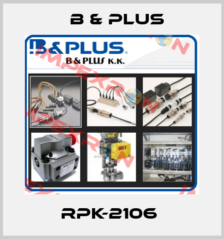 RPK-2106  B & PLUS